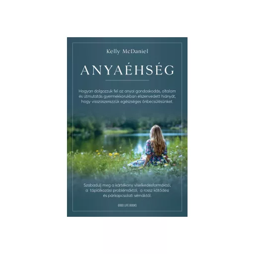 Anyaéhség - Kelly McDaniel