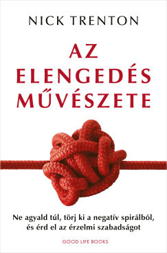 Az elengedés művészete - Nick Trenton