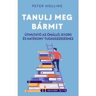 Tanulj meg bármit - Peter Hollins