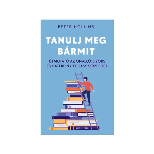 Tanulj meg bármit - Peter Hollins