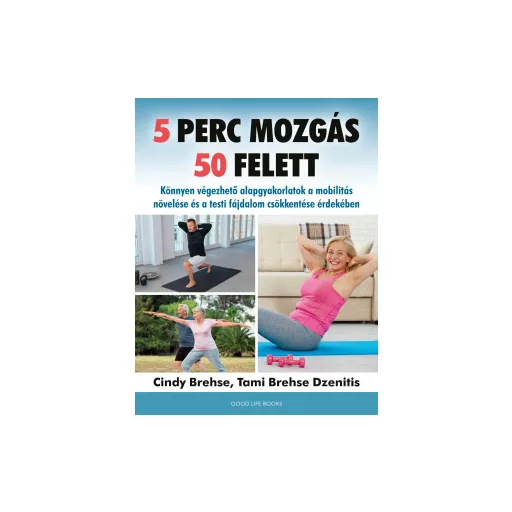 5 perc mozgás 50 felett - Cindy Brehse - Tami Brehse Dzenitis