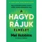 A hagyd rájuk elmélet - Mel Robbins - Sawyer Robbins
