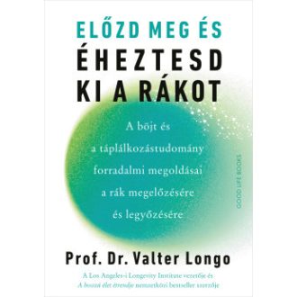   Előzd meg és éheztesd ki a rákot - Prof. Dr. Valter Longo
