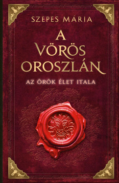 A Vörös Oroszlán - Szepes Mária