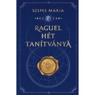 Raguel hét tanítványa (Új kiadás) - Szepes Mária