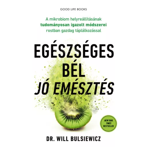 Egészséges bél - jó emésztés (Új kiadás) - Dr. Will Bulsiewicz