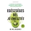 Egészséges bél - jó emésztés (Új kiadás) - Dr. Will Bulsiewicz