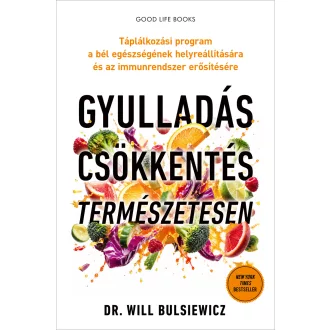   Gyulladáscsökkentés természetesen - Dr. Will Bulsiewicz szerk.