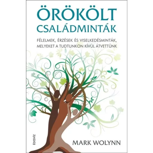 Örökölt családminták (Új kiadás) - Mark Wolynn