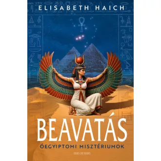   Beavatás - Óegyiptomi misztériumok (Új kiadás) - Elisabeth Haich