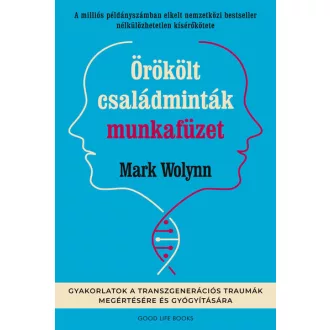 Örökölt családminták munkafüzet - Mark Wolynn