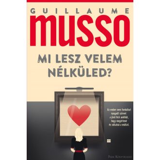 Mi lesz velem nélküled? - Guillaume Musso