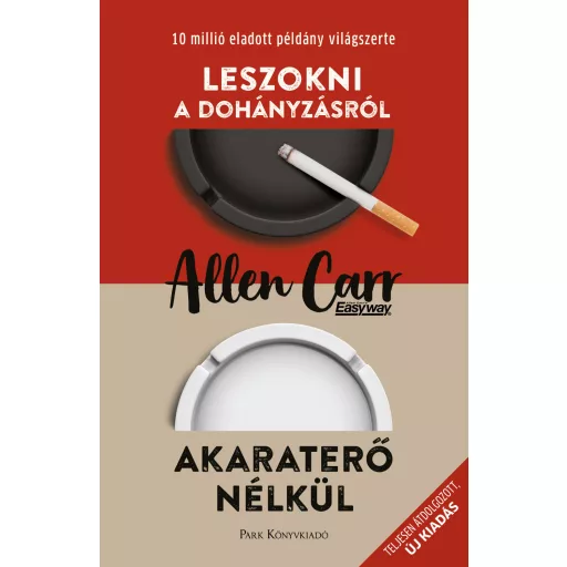 Leszokni a dohányzásról - Akaraterő nélkül (Új kiadás) - Allen Carr
