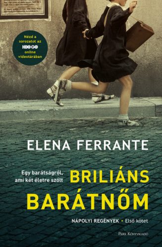 Briliáns barátnőm - Elena Ferrante