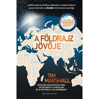 A földrajz jövője - Tim Marshall