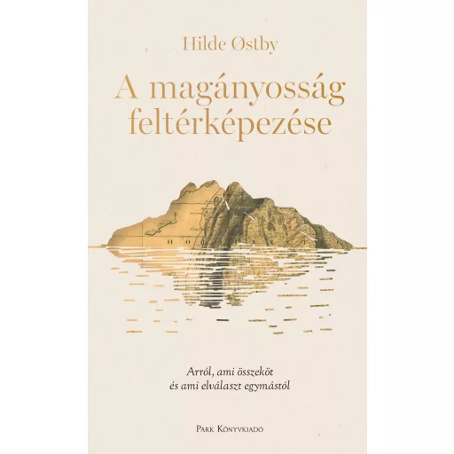 A magányosság feltérképezése - Hilde Ostby