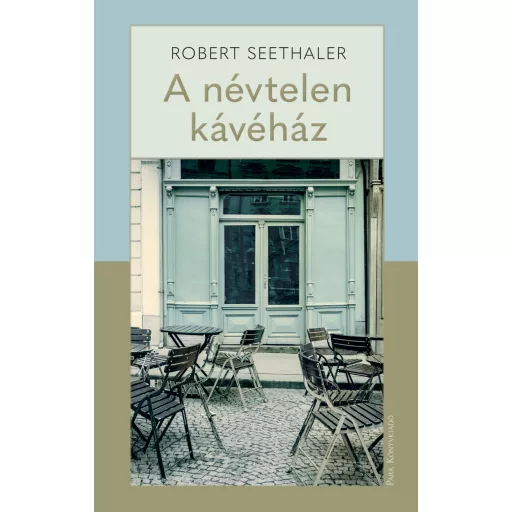 A névtelen kávéház - Robert Seethaler