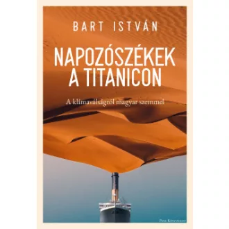 Napozószékek a Titanicon - Bart István