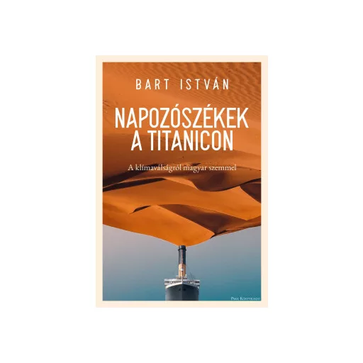 Napozószékek a Titanicon - Bart István