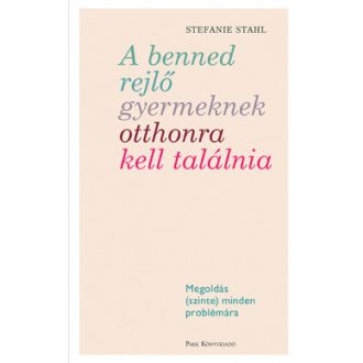   A benned rejlő gyermeknek otthonra kell találnia - Stefanie Stahl