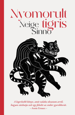 Nyomorult tigris - Neige Sinno