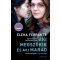 Aki megszökik és aki marad - Elena Ferrante