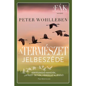 A természet jelbeszéde - Peter Wohlleben (új kiadás)