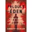 Feldúlt Éden - Abbott Kahler