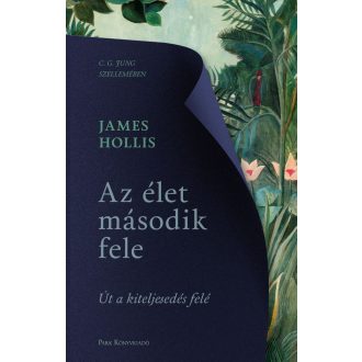 Az élet második fele (Új kiadás) - James Hollis