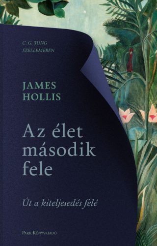 Az élet második fele (Új kiadás) - James Hollis