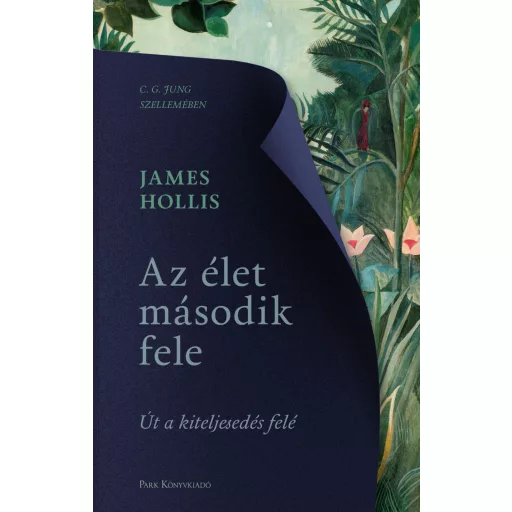 Az élet második fele (Új kiadás) - James Hollis