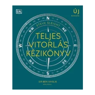 Teljes vitorlás kézikönyv - Steve Sleight