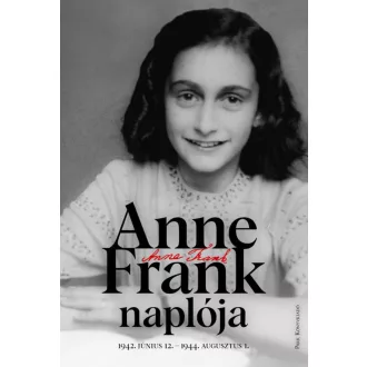 Anne Frank naplója (Új kiadás) - Anne Frank