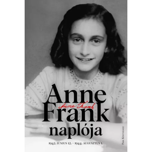 Anne Frank naplója (Új kiadás) - Anne Frank