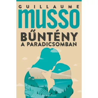 Bűntény a Paradicsomban - Guillaume Musso