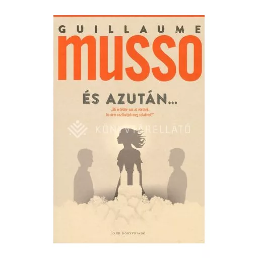 És azután... - Guillaume Musso (új kiadás)