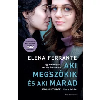 Aki megszökik és aki marad (Új kiadás) - Elena Ferrante