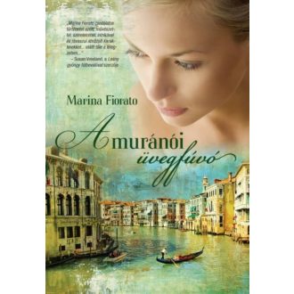 A muránói üvegfúvó - Marina Fiorato