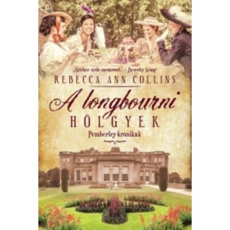 A longbourni hölgyek /Pemberley-krónikák 4. (Rebecca Ann Collins)
