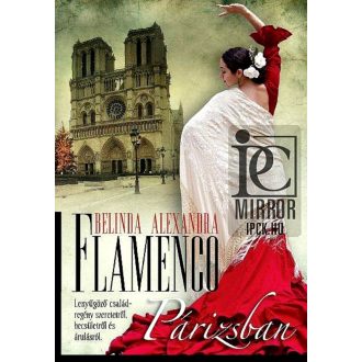 Flamenco Párizsban (Belinda Alexandra)