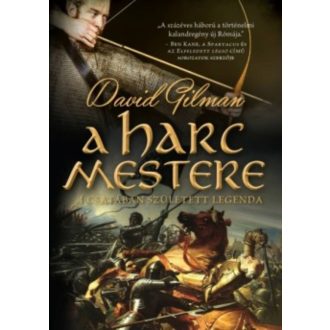   A harc mestere - A csatában született legenda - David Gilman