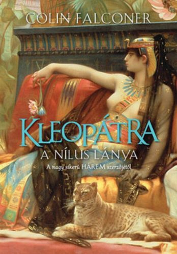 Kleopátra /A Nílus lánya (Colin Falconer)