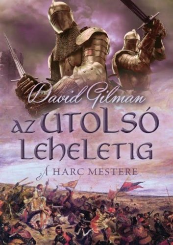 A harc mestere 2. - Az utolsó leheletig  -  David Gilman