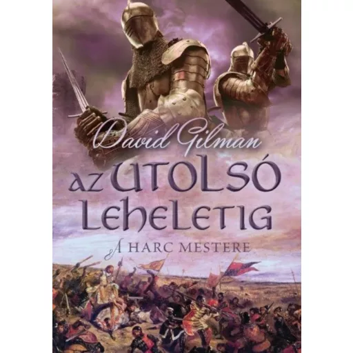 A harc mestere 2. - Az utolsó leheletig - David Gilman