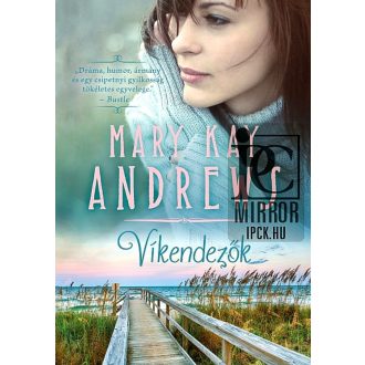 Víkendezők (Mary Kay Andrews)