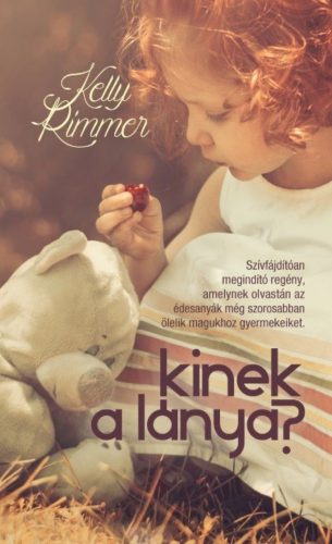 Kinek a lánya? (Kelly Rimmer)