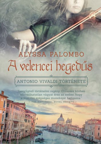 A velencei hegedűs - Antonio Vivaldi története (Alyssa Palombo)