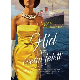 Híd az óceán felett - Susan Meissner