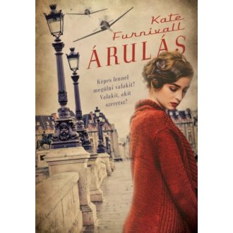 Árulás /Képes lennél megölni valakit? valakit, akit szeretsz? (Kate Furnivall)