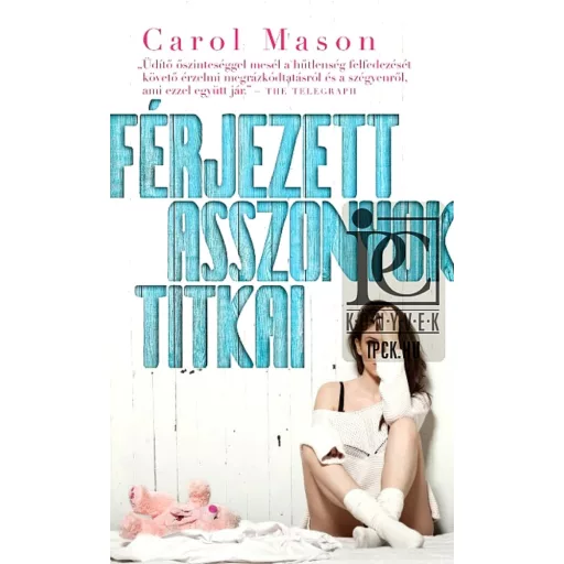 Férjezett asszonyok titkai (Carol Mason)
